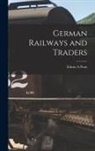 Edwin A. Pratt - German Railways and Traders