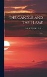George Sylvester Viereck - The Candle and the Flame: Poems