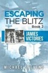 Michael Stevens - Escaping the Blitz Book 2