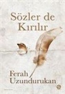 Ferah Uzundurukan - Sözler de Kirilir