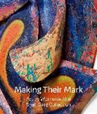 Mark Godfrey, Godfrey Mark, Katy Siegel, Siegel Katy - Making Their Mark: Art by Women in the Shah Garg Collection