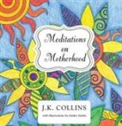 J. Collins - Meditations on Motherhood