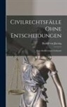 Rudolf Von Jhering - Civilrechtsfälle Ohne Entscheidungen: Zum Akademischen Gebrauch