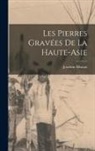 Joachim Ménant - Les Pierres Gravées De La Haute-Asie