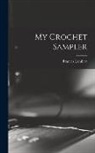 Frances Lambert - My Crochet Sampler