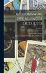 Jacques Albin Simon Collin De Plancy, Jacques-Paul Migne - Dictionnaire Des Sciences Occultes; Volume 2