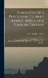 John Dundas Cochrane - Narrative of a Pedestrian Journey Through Russia and Siberian Tartary: From the Frontiers of China to the Frozen Sea and Kamtchatka; Performed During