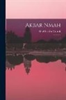 Ab Al-Fazl Ibn Mubrak - Akbar nmah: 1