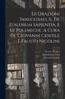 Giovanni Gentile, Fausto Nicolini, Giambattista Vico - Le orazioni inaugurali, il De Italorum sapientia, e le polemiche. A cura de Giovanni Gentile e Fausto Nicolini