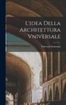 Vincenzo Scamozzi - L'idea Della Architettura Vniversale