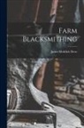 James Meddick Drew - Farm Blacksmithing