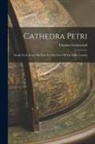 Thomas Greenwood - Cathedra Petri: Books I & Ii. From The First To The Close Of The Fifth Century
