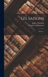 James Thomson, Fremin De Beaumont - Les Saisons: Poème