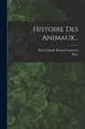 Pliny (the Elder )., Pierre Claude Bernard Guéroult - Histoire Des Animaux