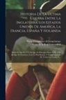 Oficina de la Real Universidad (Alcalá, Pierre Charpentier De Longchamps - Historia De La Última Guerra Entre La Inglaterra, Los Estados Unidos De America, La Francia, España Y Holanda: Desde El Año De 1775 En Que Se Principi