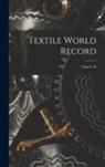 Anonymous - Textile World Record; Volume 36
