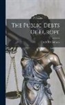 Alfred Neymarck - The Public Debts Of Europe