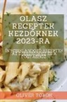 Olivér Török - Olasz receptek kezd¿knek 2023-ra