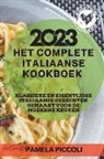Pamela Piccoli - Het Complete Italiaanse Kookboek 2023