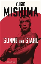 Yukio Mishima - Sonne und Stahl
