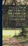 Frank Webster Farley, Smith Winford Greene - The Cut-over Pine Lands Of The South For Beef-cattle Production