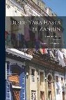 Enrique Collazo - Desde Yara Hasta El Zanjon: Apuntaciones Historicas