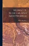 Karl Ludwig Kithil - Monazite, Thorium, And Mesothorium