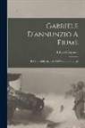 Edward Derenzis - Gabriele D'annunzio A Fiume: Il Memorabile Incontro Col Generale Pittaluga