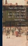 Theodor Mommsen - Inscriptiones Latinae Antiquissimae Ad C. Caesaris Mortem