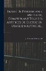 J Ravichio de Peretsdorf - Traité De Pyrotechnie Militaire, Comprenant Tous Les Artifices De Guerre En Usage En Autriche