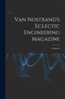 Anonymous - Van Nostrand's Eclectic Engineering Magazine; Volume 6