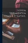 Anonymous - Novum Testamentum Graece et Latine