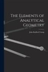John Radford Young - The Elements of Analytical Geometry