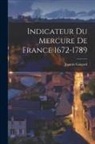 Joannis Guigard - Indicateur du Mercure de France 1672-1789
