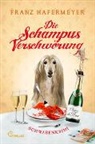 Franz Hafermeyer - Die Schampus-Verschwörung