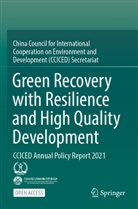 CCICED, China Council for International Cooperation on Env, China Council for International Cooperation on Environment and Development (CCICED) Secretariat - Green Recovery with Resilience and High Quality Development