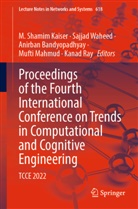 Anirban Bandyopadhyay, Anirban Bandyopadhyay et al, M. Shamim Kaiser, Mufti Mahmud, Kanad Ray, Sajjad Waheed - Proceedings of the Fourth International Conference on Trends in Computational and Cognitive Engineering