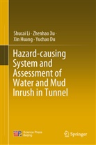 Yuchao DU, Xin Huang, Xin et al Huang, Shucai Li, Zhenhao XU - Hazard-causing System and Assessment of Water and Mud Inrush in Tunnel