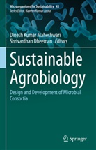 Dheeman, Shrivardhan Dheeman, Dinesh Kumar Maheshwari, Dinesh Kumar Maheshwari - Sustainable Agrobiology