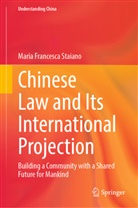 Maria Francesca Staiano - Chinese Law and Its International Projection