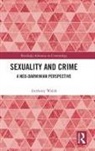 Anthony Walsh, Walsh Anthony - Sexuality and Crime