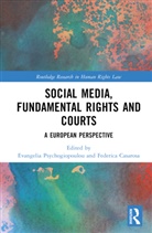 Federica Psychogiopoulou Casarosa, Federica Casarosa, Evangelia Psychogiopoulou - Social Media, Fundamental Rights and Courts
