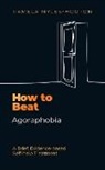 Pamela Myles-Hooton - How to Beat Agoraphobia