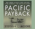 Stephen L. Moore - Pacific Payback: The Carrier Aviators Who Avenged Pearl Harbor at the Battle of Midway (Audio book)