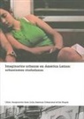 Fundacio Antoni Tapies - Urban Imagineries in Latin America