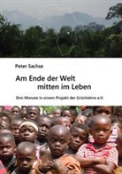 Peter Sachse - Am Ende der Welt mitten im Leben