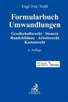 Richard L. Engl, Thomas Fox, Hagen Hasselbrink u a, Michael Traßl - Formularbuch Umwandlungen, m. 1 Buch, m. 1 Online-Zugang