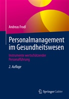 Andreas Frodl, Andreas (Dr.) Frodl - Personalmanagement im Gesundheitswesen