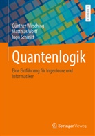 Ingo Schmitt, Wirsching, Günther Wirsching, Matthias Wolff - Quantenlogik
