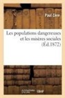 Paul Cère, Cere-p - Les populations dangereuses et